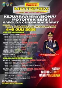 Kejuaraan Nasional Motoprix Seri 1 “Kapolda Cup Papua Barat” Siap Digelar di Sirkuit Drs. Dominggus Mandacan, 4–6 Juli 2025