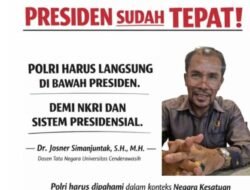 Dosen Tata Negara Uncen: Polri di Bawah Presiden Sudah Tepat Sesuai Sistem Presidensial NKRI